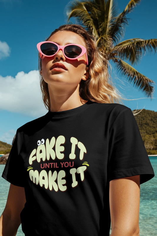 Fake It Till You Make It Graphic Tee Round Neck Cotton