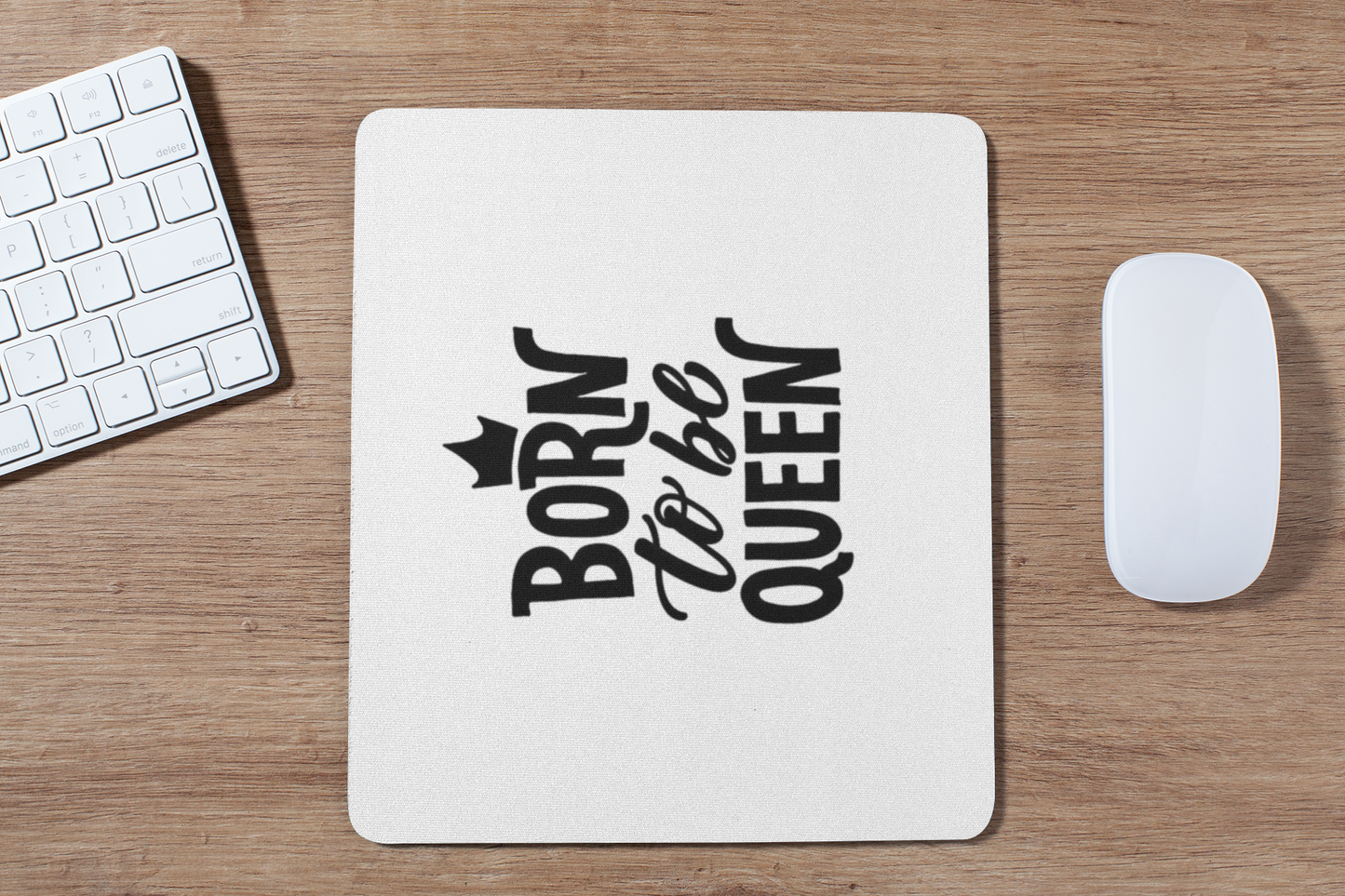 Born to be Queen Mousepad