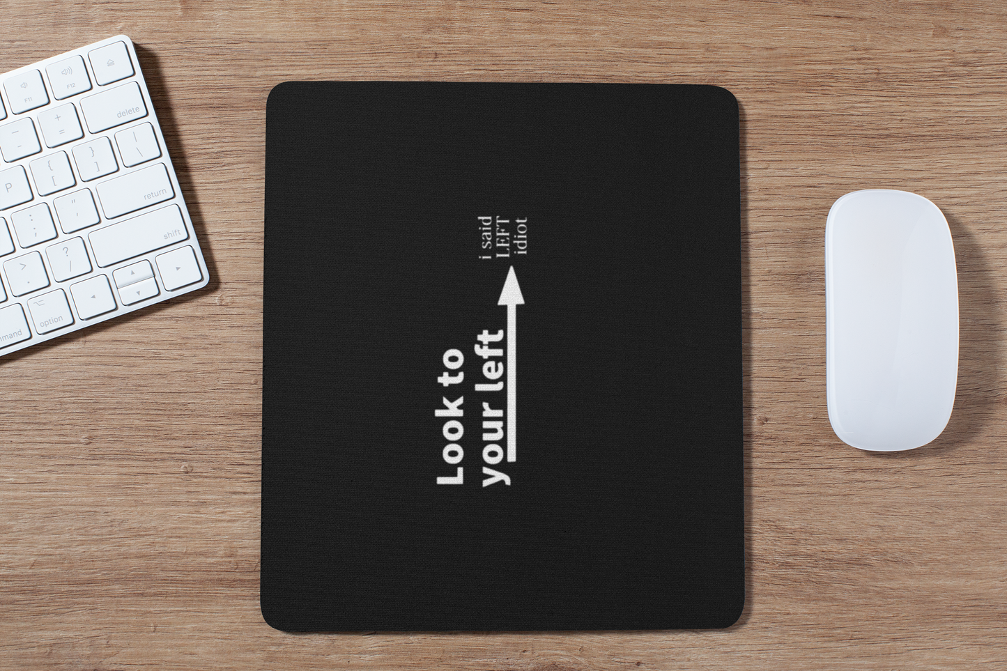 Look to your Left Mousepad