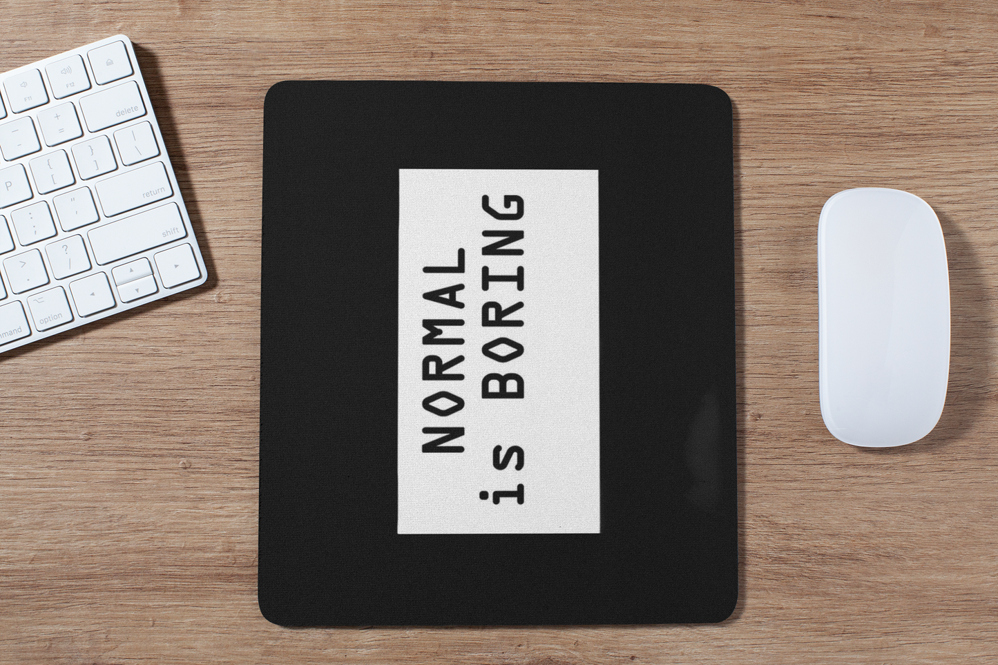 Normal is boring mouse pad