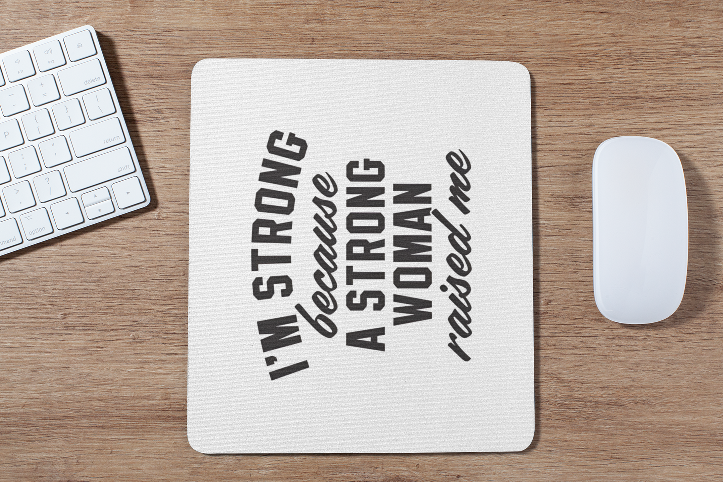 Strong about Life Mousepad