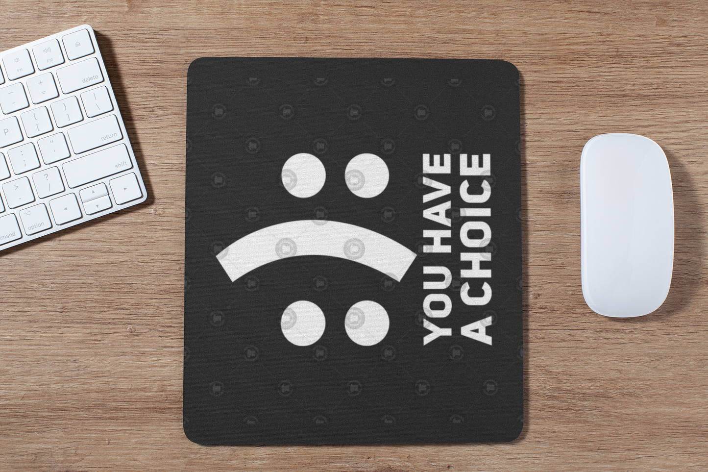 You have a choice mouse pad