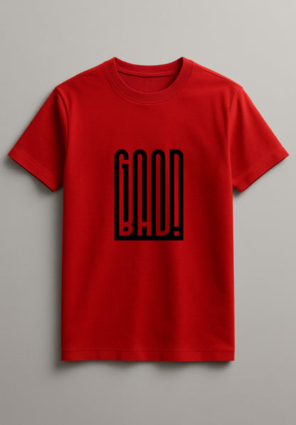 Unisex Good Bad Graphic Printed Round Neck Cotton T Shirt