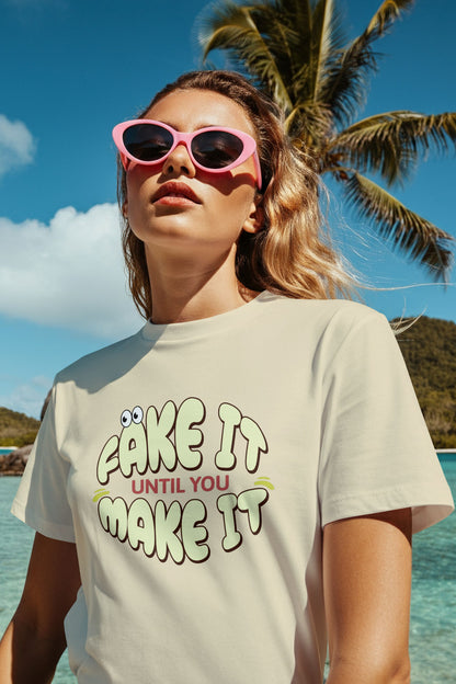 Fake It Till You Make It Graphic Tee Round Neck Cotton