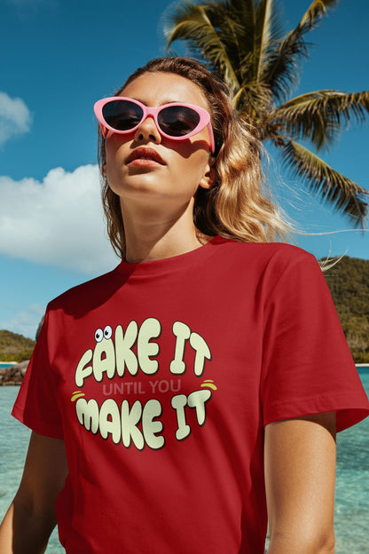 Fake It Till You Make It Graphic Tee Round Neck Cotton