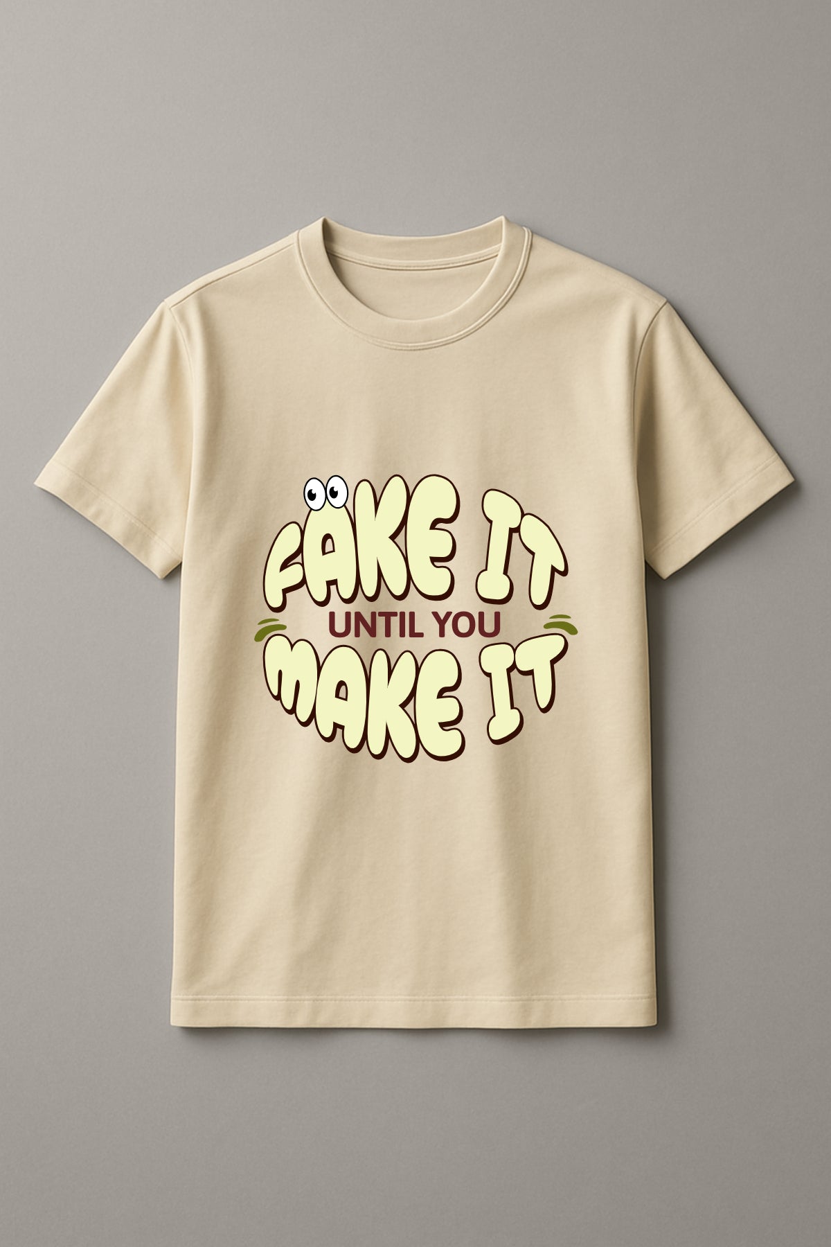 Fake It Till You Make It Graphic Tee Round Neck Cotton