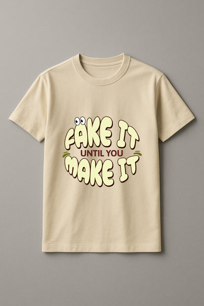 Fake It Till You Make It Graphic Tee Round Neck Cotton