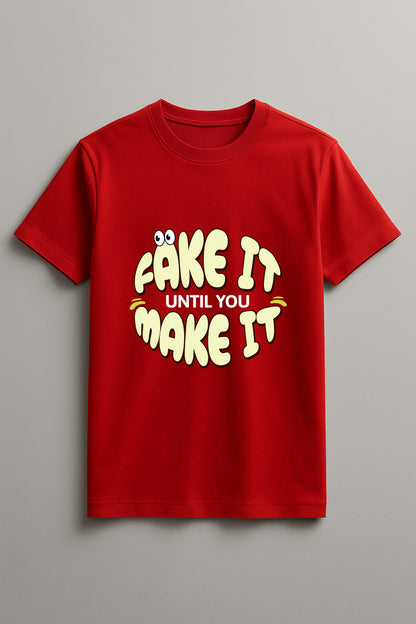 Fake It Till You Make It Graphic Tee Round Neck Cotton