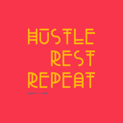 FOMO Fashions Hustle Rest Repeat T Shirt: white tee with brush-stroke slogan"Hustle Rest Repeat" typography.