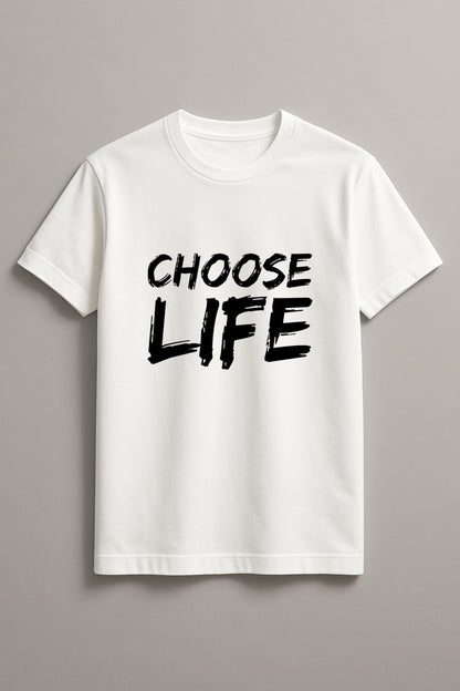 Unisex Choose Life Graphic Printed Round Neck Cotton T Shirt