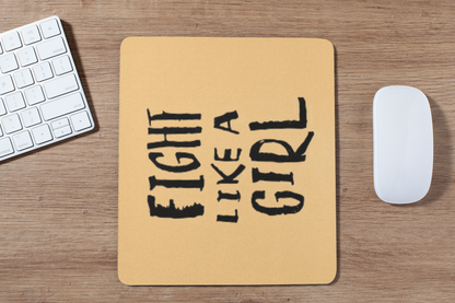 Fight like a girl mouse pad