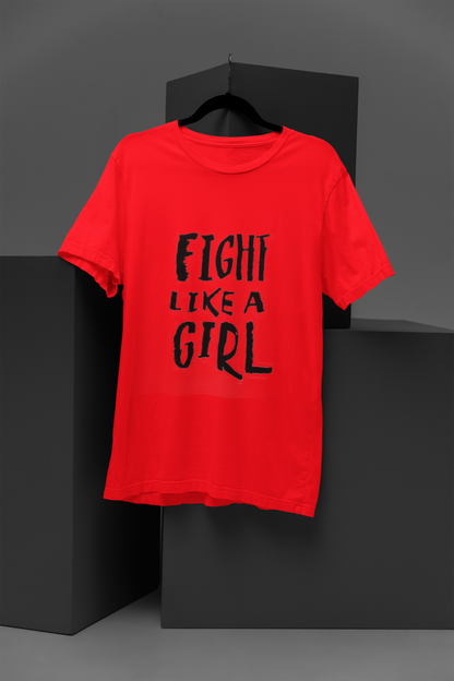 Fight Like a Girl T Shirt