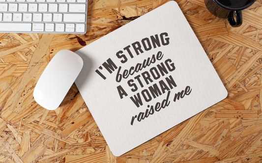 Strong about Life Mousepad