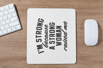 Strong about Life Mousepad