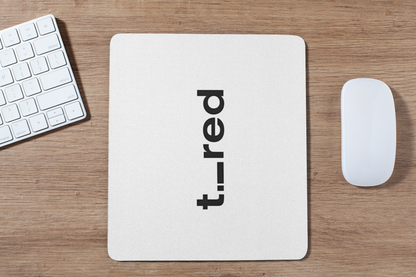 Tired Mousepad